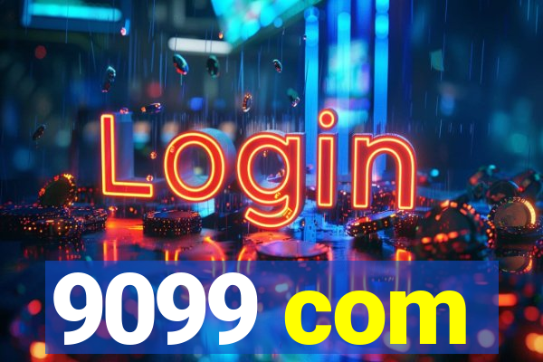 9099 com
